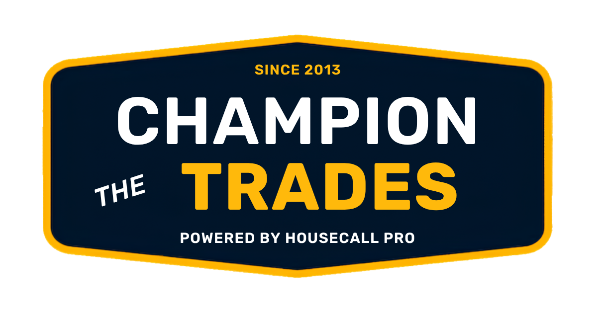 Champion the Trades, powered by Housecall Pro